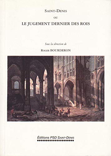 Stock image for Saint-denis Ou Le Jugement Dernier Des Rois : Actes for sale by RECYCLIVRE