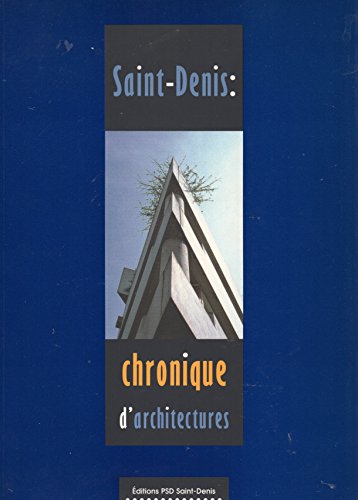 Stock image for Saint-Denis, chronique d'architectures for sale by Papier Mouvant