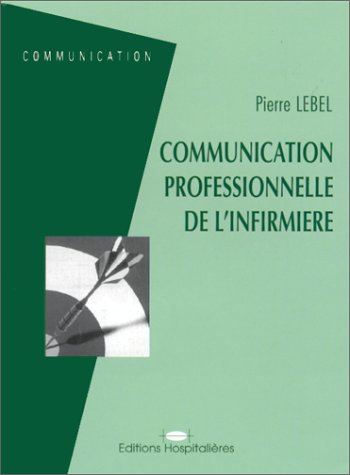 Stock image for Communication professionnelle de l'infirmire for sale by medimops