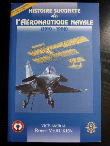 9782950766380: HISTOIRE SUCCINTE DE L'AERONAUTIQUE NAVALE (1910-1998) (French Edition)