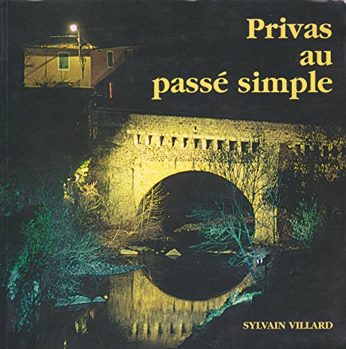 9782950773135: Privas au pass simple : Petite histoire et fantaisie