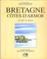 Stock image for Bretagne, Ctes-d'Armor (Art et patrimoine) Gallard Olivier, Ferrieu Xavier, Lejeune Anne for sale by Bloody Bulga