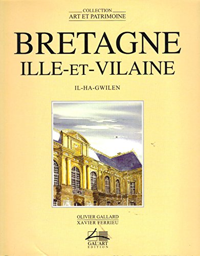 Imagen de archivo de Bretagne, Ille-et-Vilaine (Art et patrimoine) a la venta por Ammareal