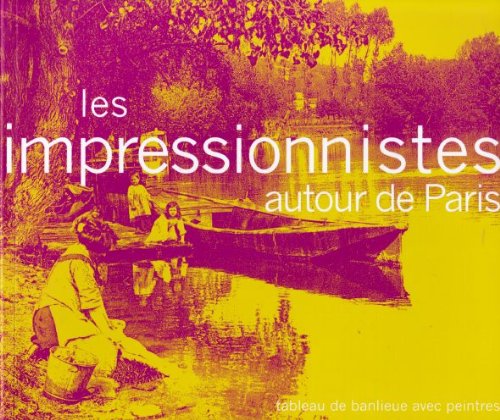 Beispielbild fr Les impressionnistes autour de Paris zum Verkauf von Ammareal