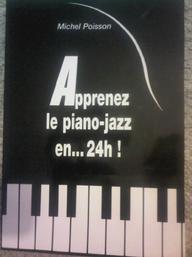 9782950797902: APPRENEZ LE PIANO-JAZZ EN... 24H! + BLUES & BOOGIE WOOGIE BOOK + VHS enseignement acclr du piano