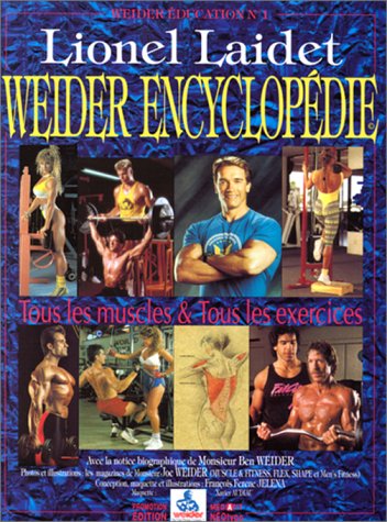 9782950798510: Weider encyclopdie: Tous les muscles et tous les exercices
