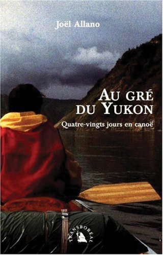 Stock image for Au gr du Yukon for sale by A TOUT LIVRE