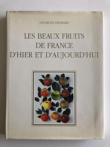 9782950801104: Les beaux fruits de France d'hier