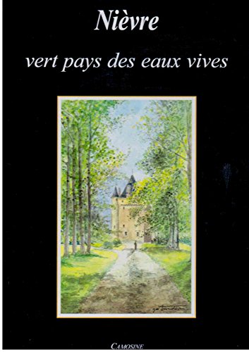 Stock image for Nivre, vert pays des eaux vives for sale by Librairie de l'Avenue - Henri  Veyrier