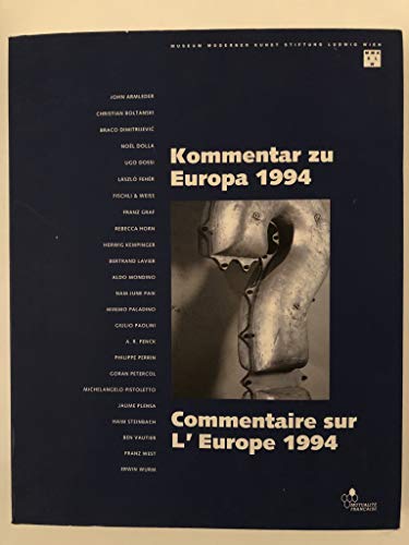 9782950819505: Kommentar zu Europa 1994: Ausstellung im Museum des 20. Jahrhunderts Wien, 20. Januar bis 27. Februar 1994, Exposition Mutalit Franaise juin 1994