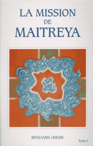 9782950826305: La mission de Maitreya: Tome 1