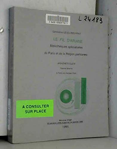 9782950827517: Le fil d'ariane : bibliotheques specialisees de paris et de la region parisienne