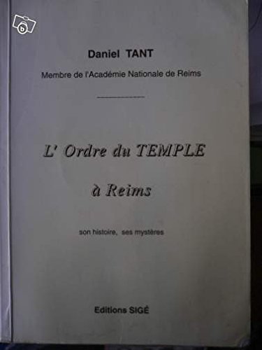 Beispielbild fr L'Ordre du Temple a? Reims: Son histoire, ses myste?res (French Edition) zum Verkauf von STUDIO-LIVRES