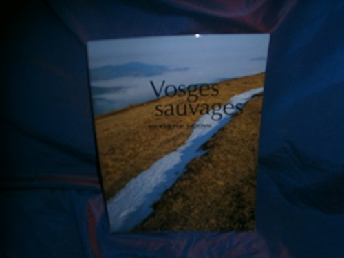 Imagen de archivo de Vosges sauvages Pour un parc national a la venta por Ammareal
