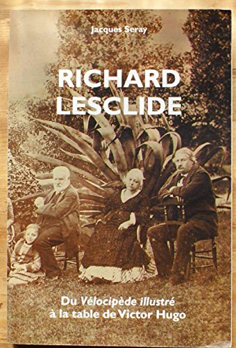 9782950850058: Richard Lesclide, du Vlocipde illustr  la table de Victor Hugo