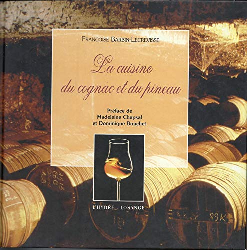 9782950852489: La cuisine du cognac et du pineau (Losange)