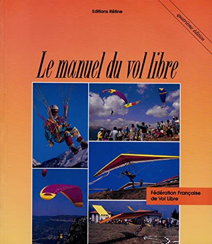 Beispielbild fr Le manuel de vol libre zum Verkauf von Ammareal