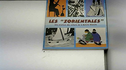 9782950880574: Les zorientales : une aventure des enfants de la baleine blanche