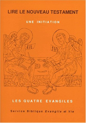 Stock image for Lire le nouveau testament. Une initiation, tome 1. Les quatre vangiles for sale by LeLivreVert