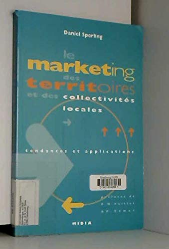 Stock image for Le Marketing Des Territoires Et Des Collectivits - Tendances Et Applications for sale by RECYCLIVRE