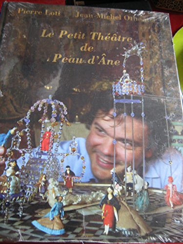 Beispielbild fr Le petit thtre de Peau d'ne, Pierre Loti, Jean-Michel Othoniel zum Verkauf von medimops