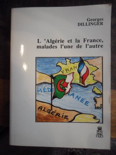 L' Algérie et la France , malades l'une de l'autre