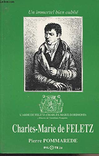 Beispielbild fr Charles-Marie de Feletz: Un immortel bien oubli zum Verkauf von medimops