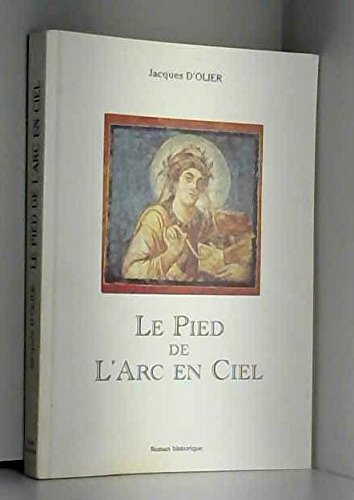 Beispielbild fr Le pied de l'arc-en-ciel zum Verkauf von Ammareal