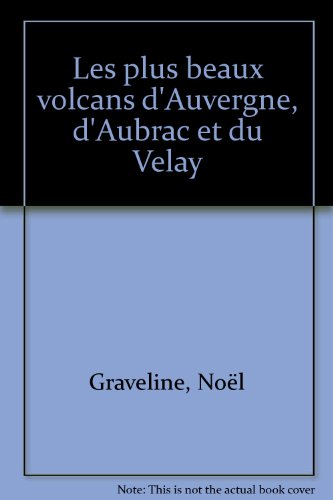 Stock image for Les plus beaux volcans d'Auvergne, d'Aubrac et du Velay for sale by medimops