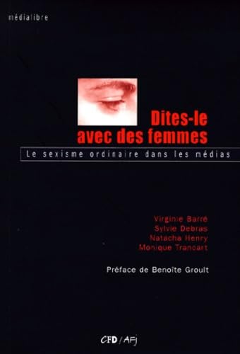 Beispielbild fr Dites-le avec des femmes zum Verkauf von Ammareal