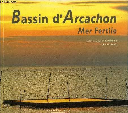 Stock image for Bassin d'Arcachon, mer fertile. for sale by medimops