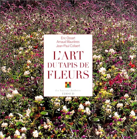 Stock image for L'art du tapis de fleurs for sale by Les Kiosques