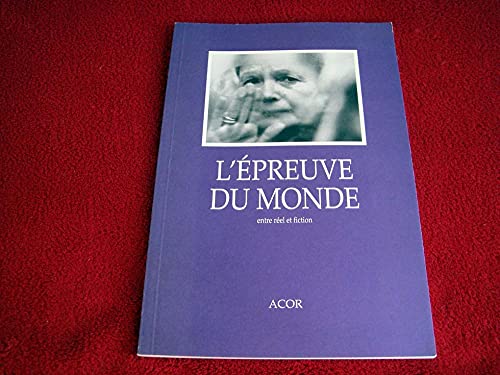 9782950987143: L'preuve du monde Entre rel et fiction