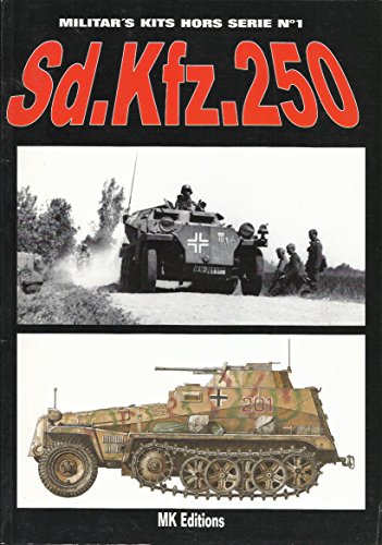 9782950998613: Sd. Kfz.250 (Militar's Kits Hors Serie #1) With English Translation Pamphlet (2 Issues)