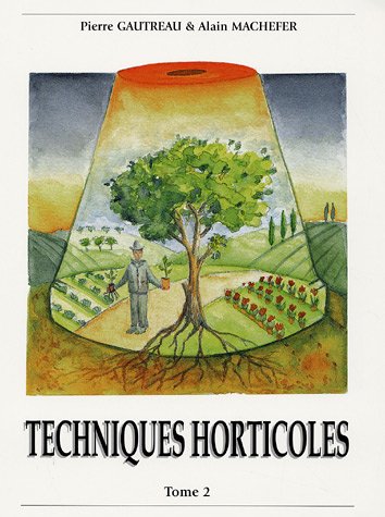 9782951015586: Techniques Horticoles: Tome 2