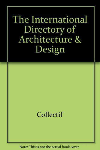 Stock image for THE INTERNATIONAL DIRECTORY OF ARCHITECTURE and DESIGN VOLUME 5 for sale by Hawking Books