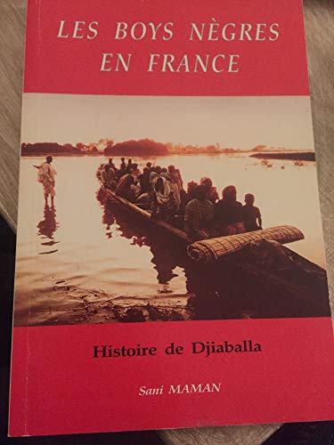 Stock image for Les boys ngres en France : Histoire de Djiaballa for sale by medimops