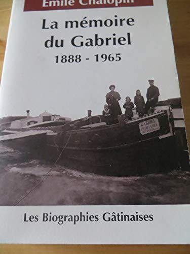 9782951031708: La mmoire du Gabriel (Les biographies gtinaises)