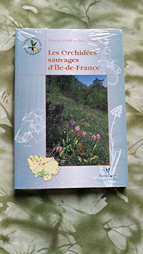 Beispielbild fr LES ORCHIDEES SAUVAGES D'ILE-DE-FRANCE zum Verkauf von Gallix