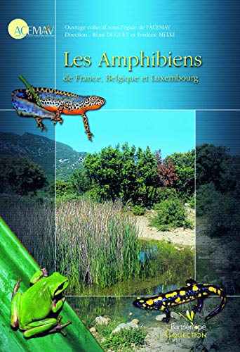 9782951037991: LES AMPHIBIENS DE FRANCE, BELGIQUE ET LUXEMBOURG