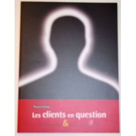 9782951041363: Les clients en question : tude sociologiqe & enqute d'opinion publique