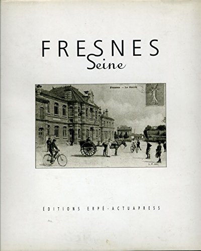 Beispielbild fr Fresnes Seine. zum Verkauf von Antiquariat Eule