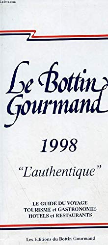 Stock image for LE BOTTIN GOURMAND 'L'AUTHENTIQUE' 1998. for sale by Hay-on-Wye Booksellers