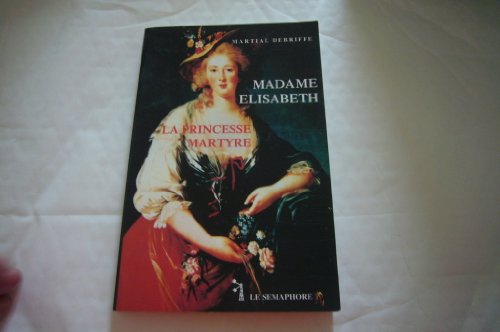 9782951056954: Madame lisabeth: La princesse martyre