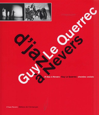 Stock image for D'jazz  Nevers-Guy Le Querrec for sale by Chapitre.com : livres et presse ancienne