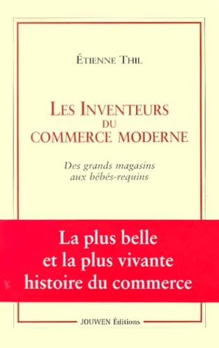 Stock image for Les inventeurs du commerce moderne. : Des grands magasins aux bbs-requins for sale by medimops