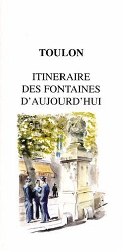 Beispielbild fr Toulon : Itinraire des fontaines d'aujourd'hui zum Verkauf von medimops
