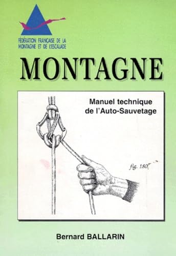 9782951095601: Montagne: Manuel technique de l'auto-sauvetage