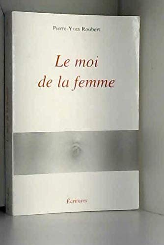 9782951099722: Le moi de la femme