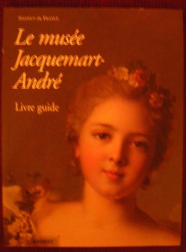 Beispielbild fr Le mus e Jacquemart-Andr : Livre guide zum Verkauf von Wonder Book